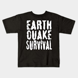 earthquake SURVIVAL Kids T-Shirt